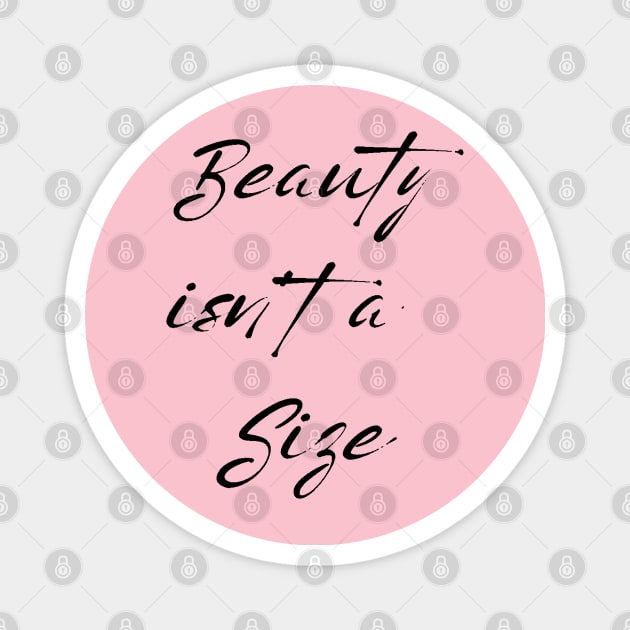 Beauty Isn't A Size Magnet by Brooke Rae's
